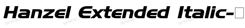 Hanzel Extended Italic字体转换